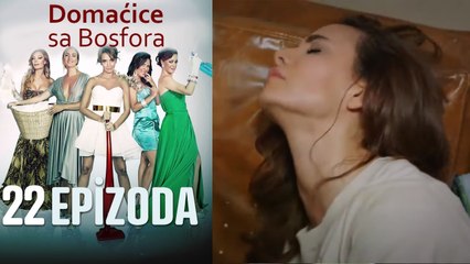 Domaćice sa Bosfora - 22 Epizoda