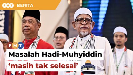 Jumpa 2 kali, masalah Hadi-Muhyiddin masih tak selesai
