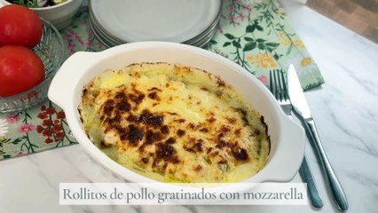 Rollitos de pollo gratinados con mozzarella