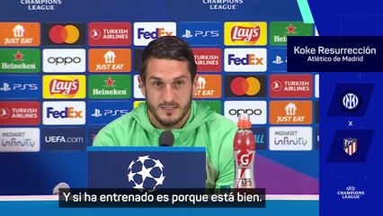 Koke: "Si Morata ha entrado en la convocatoria es porque está bien"