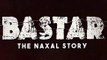 Bastar The Naxal Story | Adah Sharma, Raima Sen, Anangsha Biswas [HINDI TEASER]