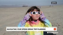 Tips for planning your spring break travel