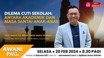 AWANI Pagi: Dilema cuti sekolah: Antara akademik dan masa santai anak-anak