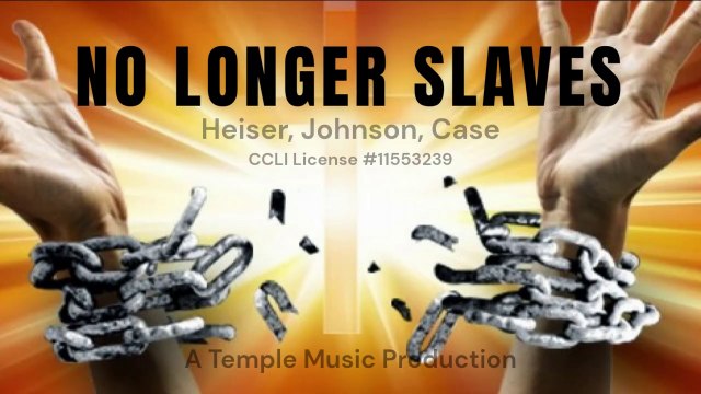 NO LONGER SLAVES
