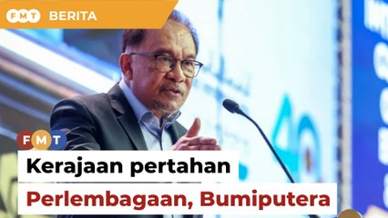 Kerajaan pertahan Perlembagaan, kedudukan Bumiputera, tegas PM
