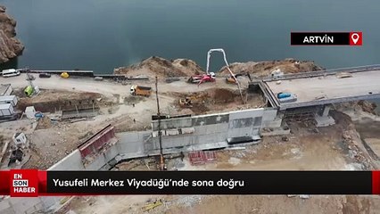Yusufeli Merkez Viyadüğü’nde sona doğru