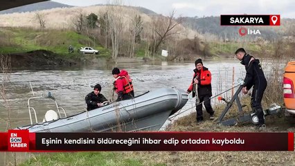 Sakarya'da eşinin kendini öldüreceğini söyleyen kadın ortadan kayboldu