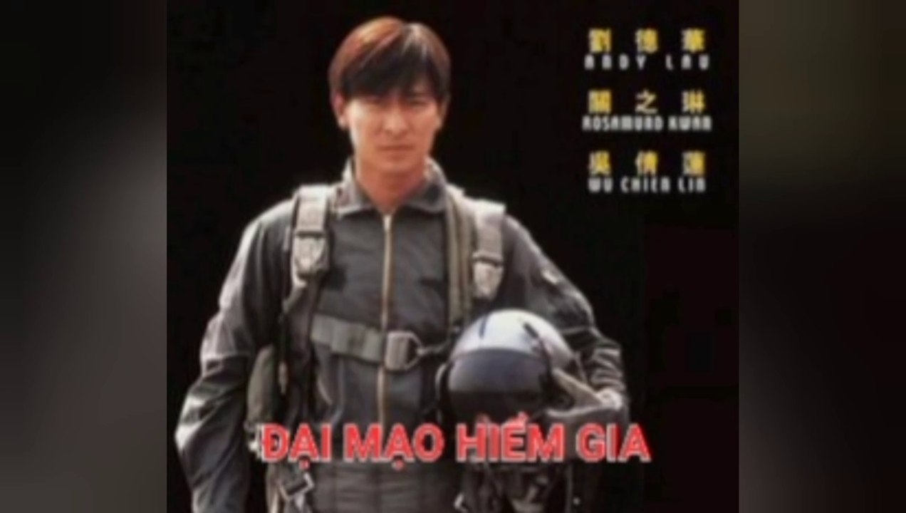 Lưu Đức Hoa | Đại Mạo Hiểm Gia (1995) Lồng Tiếng