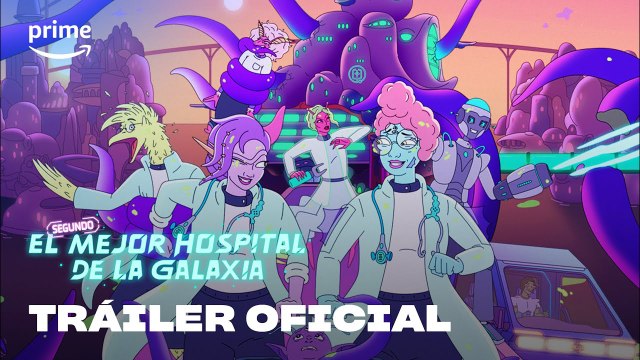 El Segundo Mejor Hospital de la Galaxia - Tráiler oficial de la serie de Prime Video España (1080p_30fps_H264-128kbit_AAC)