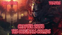 Beings from another world (Part 2) Ch.2351-2355 (Vampire)
