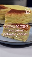 Gâteau de crêpes à la crème pâtissière vanillée