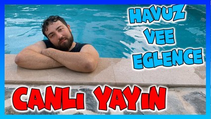 CANLI YAYIN YENİ EĞLENCELİ HAVUZ  KANAL KÜBRA NİSA