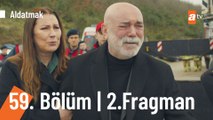 Aldatmak 59. Bölüm 2. Fragmanı | 