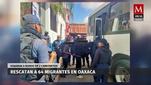 Rescatan a 64 migrantes en Oaxaca y detienen a 5 presuntos traficantes de personas