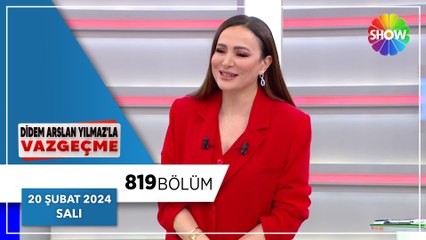 Didem Arslan Yılmaz'la Vazgeçme 819. Bölüm - 20 Şubat 2024