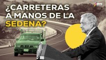 AMLO deja a militares mantenimiento de carreteras del país