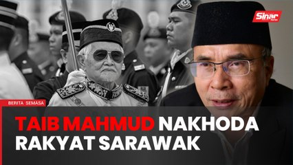 Perginya Bapa Pembangunan dan Pemodenan Sarawak