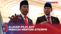 Presiden Joko Widodo Ungkap Alasan Pilih AHY sebagai Menteri ATR/BPN