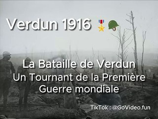  21 Février 1916 : La Bataille de Verdun : Un Tournant de la Première Guerre mondiale