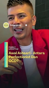 Melihat penampilannya yang sentiasa kemas dan rapi membuatkan ramai yang tertanya, adakah Awal Ashaari ini seorang yang perfectionist?
