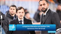 Longoria et Benatia vont quitter l'OM, l'annonce choc de la nuit