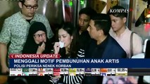 Menggali Motif Pembunuhan Anak Artis Tamara Tyasmara