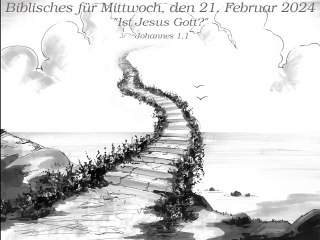 Biblisches für Mittwoch, den 21. Februar 2024