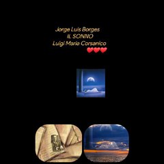 Jorge Luis Borges    IL SONNOLuigi Maria Corsanico                           ❤️❤️❤️