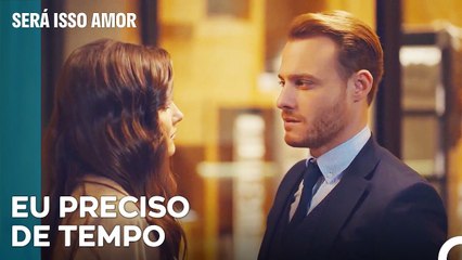 Eda Pede A Serkan Para Manter A Distância - Será Isso Amor Episodio 81