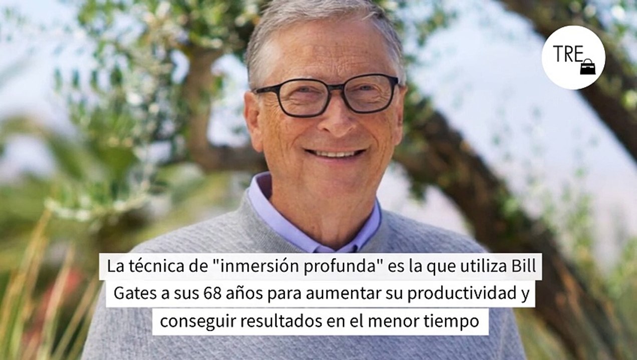 La técnica de "inmersión profunda" es la que utiliza Bill Gates a sus 68 años para aumentar su productividad y conseguir resultados en el menor tiempo