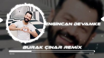 Engincan - Devamke (Burak Çınar Remix) #remix