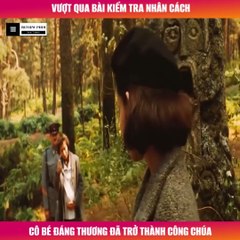 Review Phim - Vượt Qua Bài Kiểm Tra Nhân Cách, Cô Bé Đáng Thương Đã Trở Thành Công Chúa