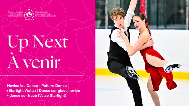 NOVICE PATTERN DANCE 1 - 2024 NOVICE CANADIAN CHAMPIONSHIPS / 2024 SKATE CANADA CUP
