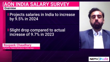 Aon's Roopank Chaudhury On Salary Expectations In 2024 | NDTV Profit