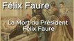  16 Février 1899 - La Mort du Président Félix Faure