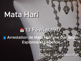  13 Février 1917 : Arrestation de Mata Hari une Danseuse, Espionne et Légende
