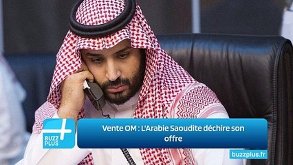 Vente OM ‍: L'Arabie Saoudite déchire son offre