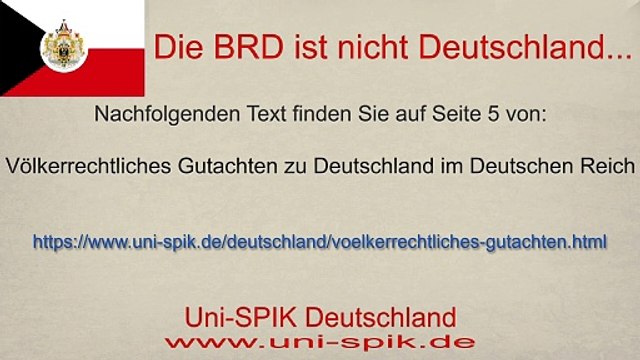 Die BRD ist nicht Deutschland, war es NIE, und wird es NIE sein!