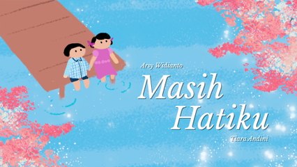 Arsy Widianto - Masih Hatiku (Lyric Video)