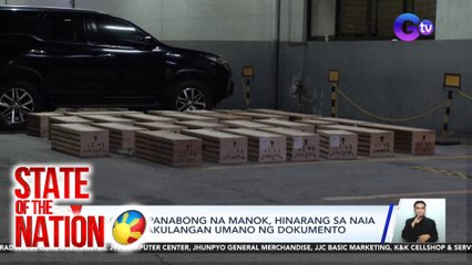 Halos 400 panabong na manok, hinarang sa naia dahil sa kakulangan umano ng dokumento | SONA