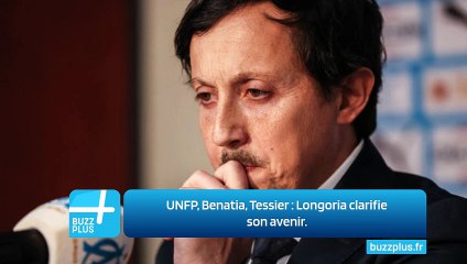 UNFP, Benatia, Tessier : Longoria clarifie son avenir.