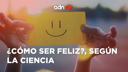 ¡La fuente de la felicidad sí existe!, la ciencia lo comprueba