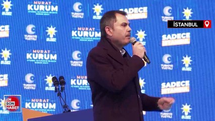 Murat Kurum: Bu şehri adaletle yöneteceğiz