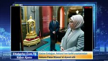 Emine Erdoğan, Ankara'nın tarihî yapılarından Ankara Palas Müzesi'ni ziyaret etti