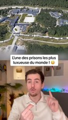 L’une des prisons les plus luxueuse du monde