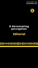 Editorial en inglés | A devastating perception