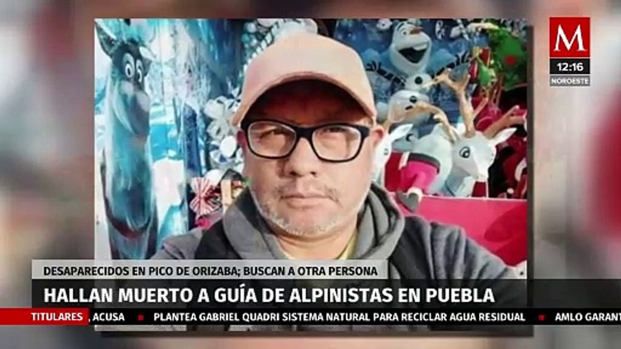 Hallan muerto a guía de alpinistas desaparecidos en Pico de Orizaba; aún hay una persona perdida