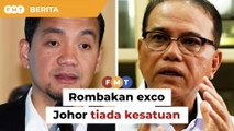 Rombakan exco Johor perlihat ‘tiada kesatuan’ BN-PH, kata penganalisis