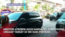 AHY Beberkan Target 100 Hari Pertama Sebagai Menteri ATR/BPN