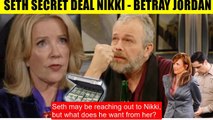 CBS Young And The Restless Nikki secretly makes a deal with Seth - betraying Jor